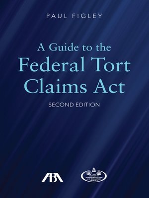 cover image of A Guide to the Federal Torts Claim Act